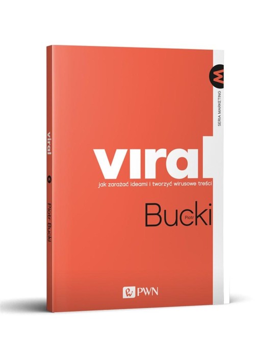 Viral. Jak zarażać ideami i tworzyć wirusowe...