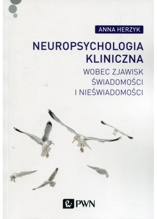 Neuropsychologia kliniczna wobec zjawisk...