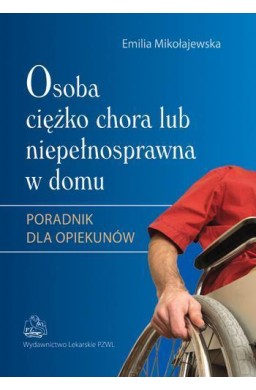 Osoba ciężko chora lub niepełnosprawna... w.2013
