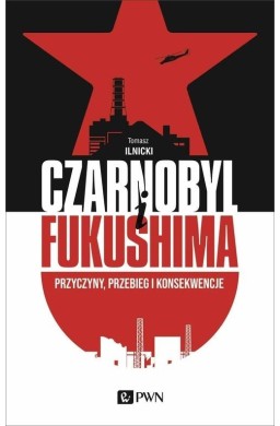 Czarnobyl i Fukushima. Przyczyny, przebieg..