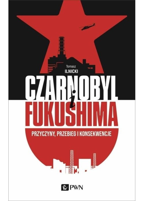 Czarnobyl i Fukushima. Przyczyny, przebieg..