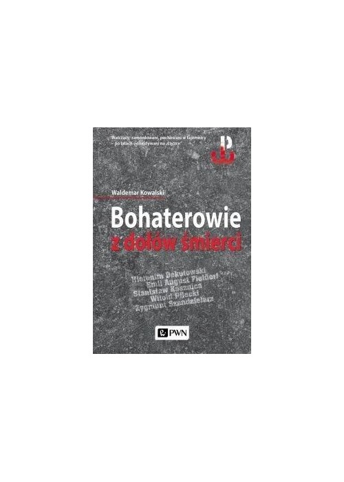 Bohaterowie z dołów śmierci