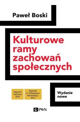 Kulturowe ramy zachowań społecznych. Wydanie nowe