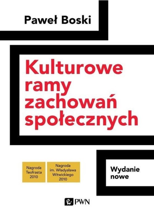 Kulturowe ramy zachowań społecznych. Wydanie nowe