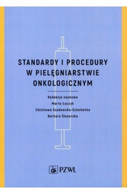 Standardy i procedury w pielęgniarstwie...