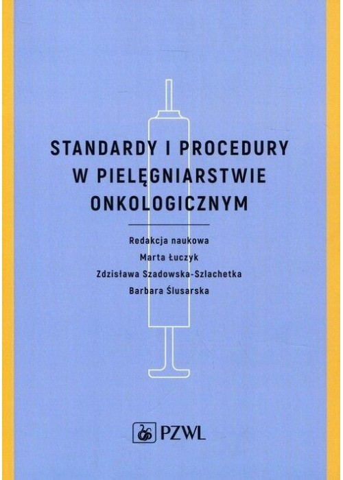 Standardy i procedury w pielęgniarstwie... Standardy i procedury w pielęgniarstwie...
