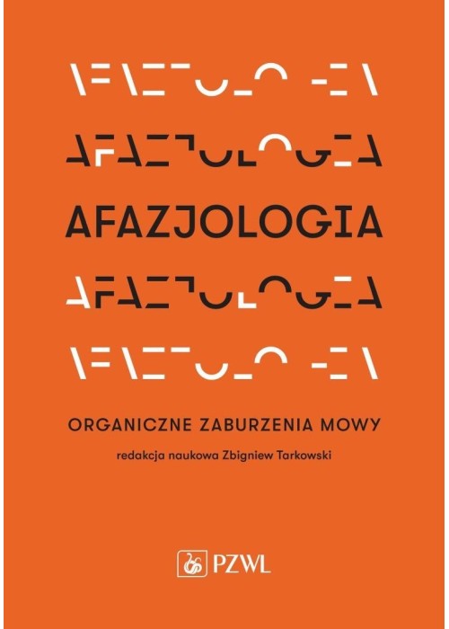 Afazjologia. Organiczne zaburzenia mowy Afazjologia. Organiczne zaburzenia mowy