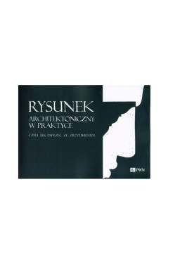 Rysunek architektoniczny w praktyce