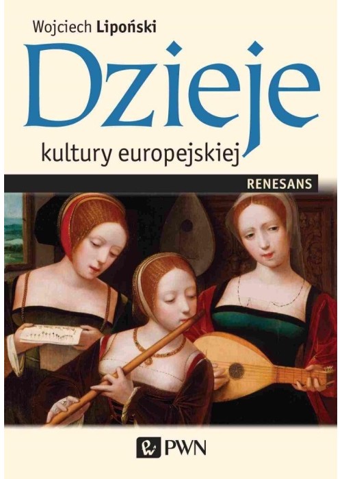 Dzieje kultury europejskiej Renesans Dzieje kultury europejskiej Renesans