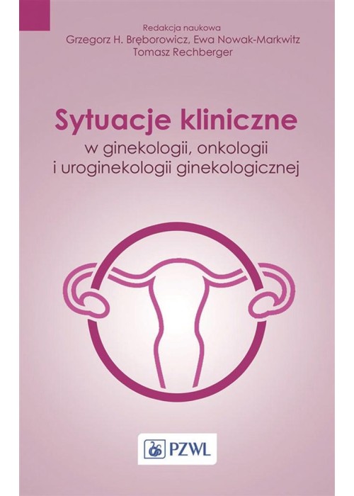Sytuacje kliniczne w ginekologii, onkologii... Sytuacje kliniczne w ginekologii, onkologii...