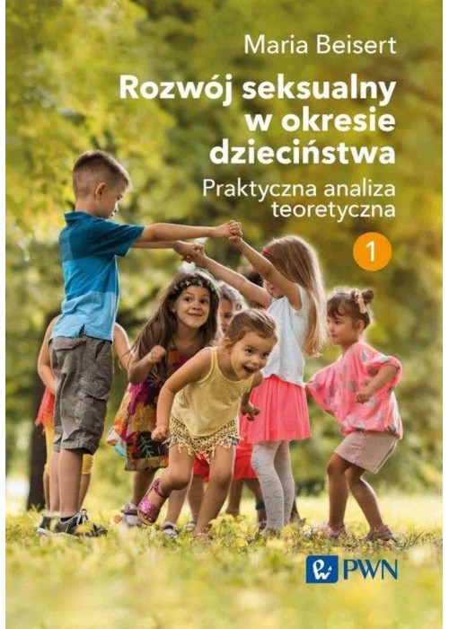 Rozwój seksualny w okresie dzieciństwa T.1