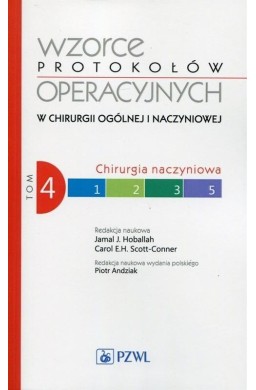 Wzorce protokołów operacyjnych w chirurgii.. T.4