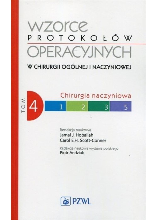 Wzorce protokołów operacyjnych w chirurgii.. T.4