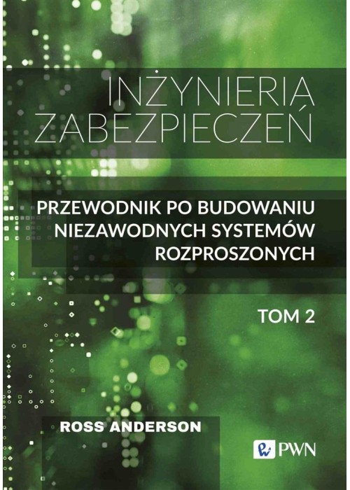 Inżynieria zabezpieczeń T.2 Przewodnik po...