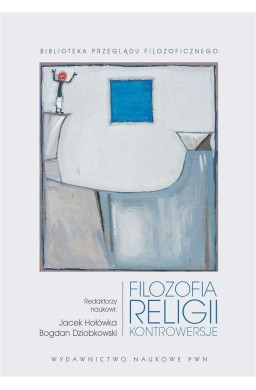 Filozofia religii. Kontrowersje