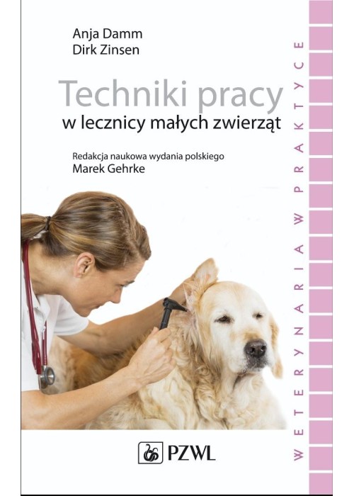 Techniki pracy w lecznicy małych zwierząt