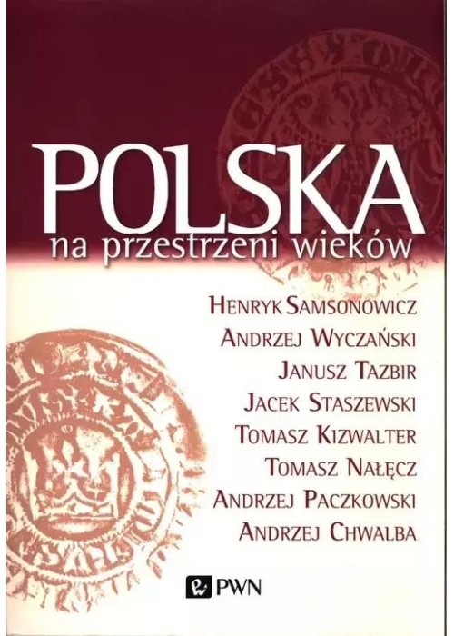 Polska na przestrzeni wieków Polska na przestrzeni wieków