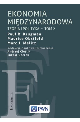 Ekonomia międzynarodowa T.2 Teoria i polityka
