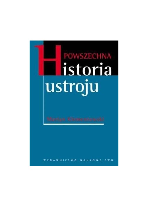 Powszechna historia ustroju Powszechna historia ustroju