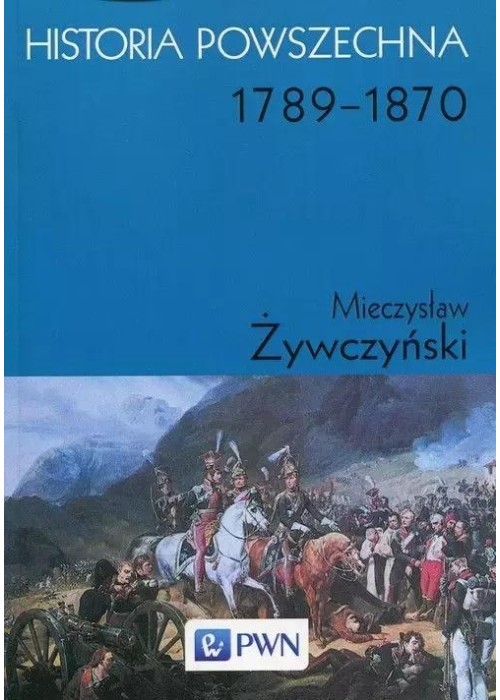 Historia powszechna 1789-1870 Historia powszechna 1789-1870