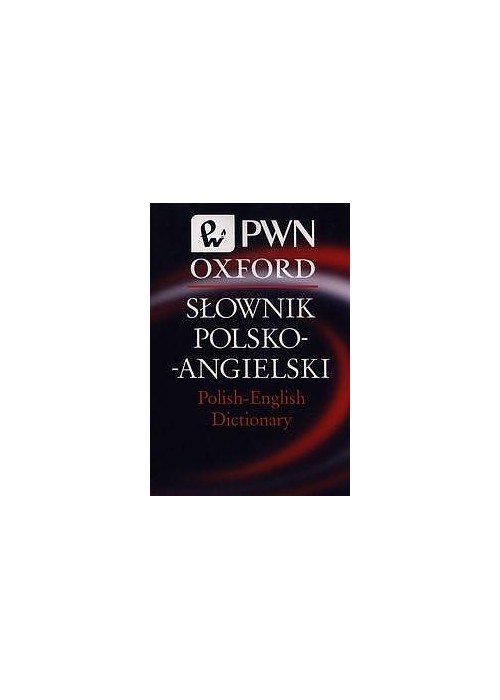 Słownik polsko-angielski Polish-English Dictionary