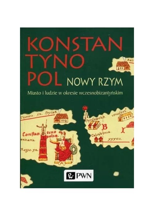 Konstantynopol Nowy Rzym Konstantynopol Nowy Rzym