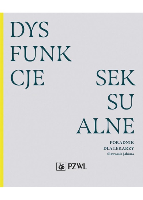 Dysfunkcje seksualne. Poradnik dla lekarzy