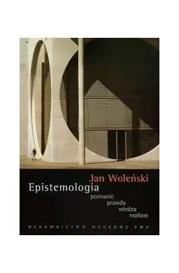 Epistemologia, poznanie, prawda, wiedza, realizm
