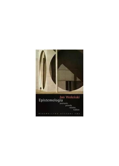 Epistemologia, poznanie, prawda, wiedza, realizm