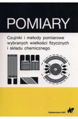 Pomiary. Czujniki i metody pomiarowe wybranych...