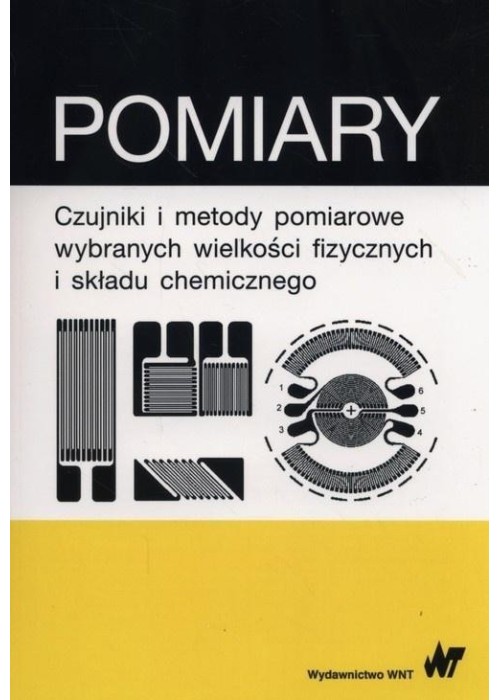 Pomiary. Czujniki i metody pomiarowe wybranych...