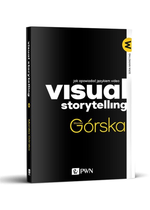 Visual Storytelling. Jak opowiadać językiem video