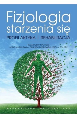 Fizjologia starzenia się. Profilaktyka...