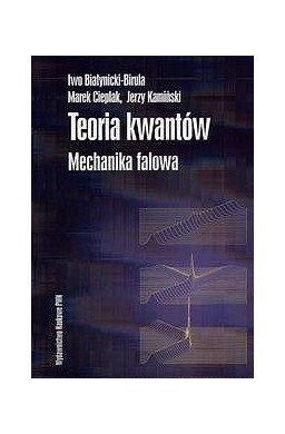 Teoria kwantów. Mechanika falowa