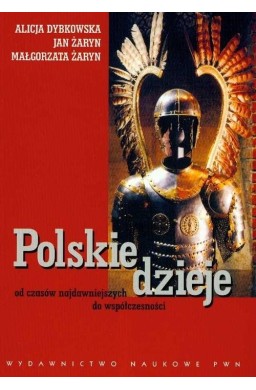 Polskie dzieje od czasów najdawniejszych do...