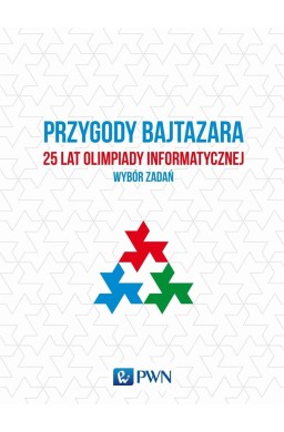 Przygody Bajtazara. 25 lat Olimpiady Infor.