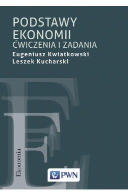 Podstawy ekonomii. Ćwiczenia i zadania