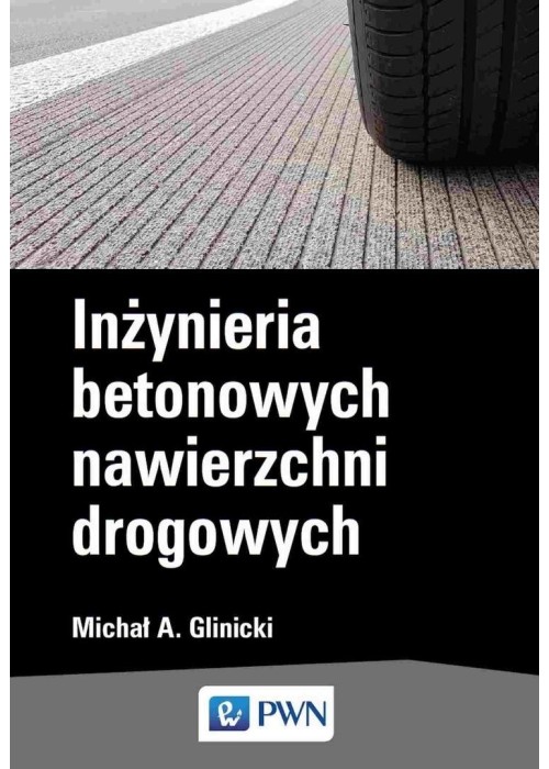 Inżynieria betonowych nawierzchni drogowych
