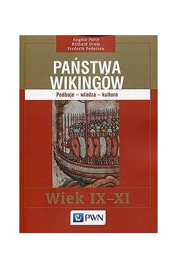 Państwa Wikingów. Podboje - władza - kultura