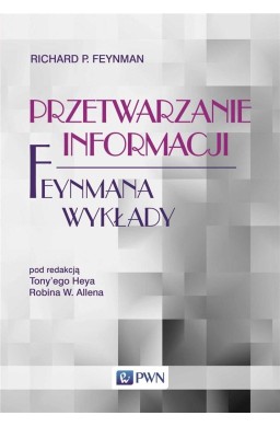 Przetwarzanie informacji. Feynmana wykłady