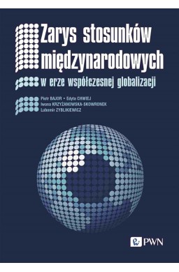 Zarys stosunków międzynarodowych. W erze współcz..