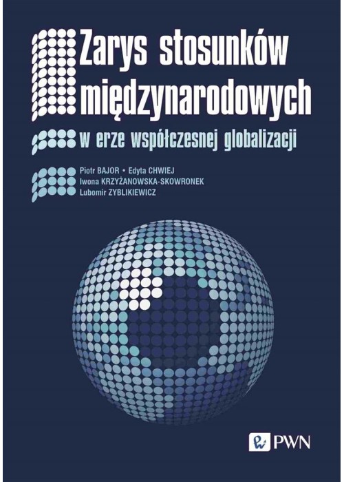 Zarys stosunków międzynarodowych. W erze współcz..