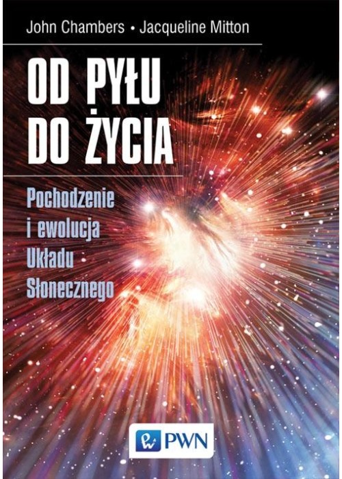 Od pyłu do życia. Pochodzenie i ewolucja Układu..
