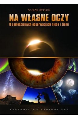 Na własne oczy. O samodzielnych obserwacjach nieba
