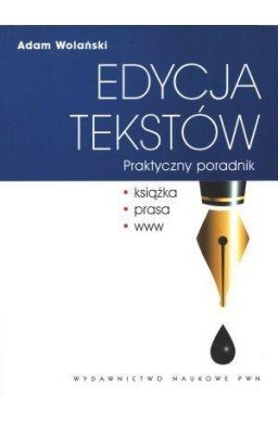Edycja tekstów. Praktyczny poradnik