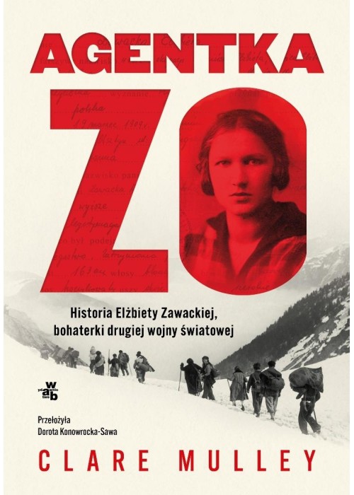Agentka Zo. Historia Elżbiety Zawackiej...