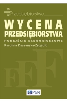 Wycena przedsiębiorstwa - podejście scenariuszowe