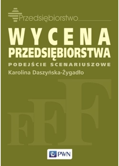 Wycena przedsiębiorstwa - podejście scenariuszowe