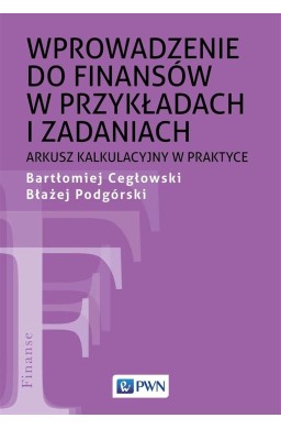 Wprowadzenie do finansów w przykładach i zadaniach