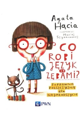 Co robi język za zębami